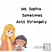 Ms. Sophia Sometimes Acts Strangely