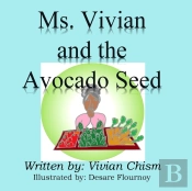 Ms. Vivian And The Avocado Seed