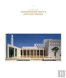 Bertrand.pt - Msheireb Museums: Transforming Doha'S Heritage Houses