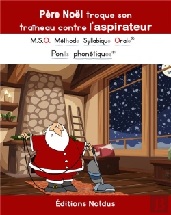 Bertrand.pt - M.S.O. Méthode Syllabique Orale : Père Noël Troque Son Traîneau Contre L'Aspirateur