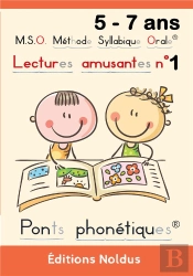 M.S.O. Méthode Syllabique Orale ; Ponts Phnoétiques : Lectures Amusantes Tome 1