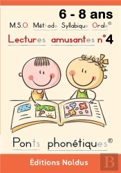 M.S.O. Méthode Syllabique Orale ; Ponts Phnoétiques : Lectures Amusantes Tome 4