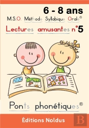 M.S.O. Méthode Syllabique Orale ; Ponts Phnoétiques : Lectures Amusantes Tome 5