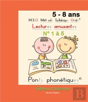 M.S.O. Méthode Syllabique Orale ; Ponts Phnoétiques : Lectures Amusantes : Tomes 1 À 5