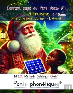 Bertrand.pt - M.S.O. Méthode Syllabique Orale ; Ponts Phonétiques : L'Enfant Sage Du Père Noël Tome 1 : L'Altruisme