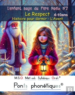 Bertrand.pt - M.S.O. Méthode Syllabique Orale ; Ponts Phonétiques : L'Enfant Sage Du Père Noël Tome 2 : Le Respect