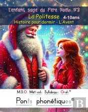 M.S.O. Méthode Syllabique Orale ; Ponts Phonétiques : L'Enfant Sage Du Père Noël Tome 3 : La Politesse