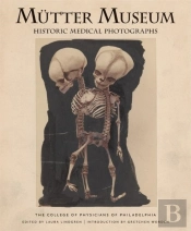 Mtter Museum Historic Medical Photographs