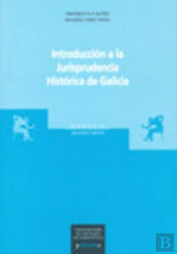 Bertrand.pt - Mu/5-Introducción A La Jurisprudencia Histórica En Galicia