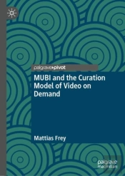 Mubi And The Curation Model Of Video On Demand