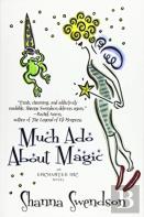 Much Ado About Magic