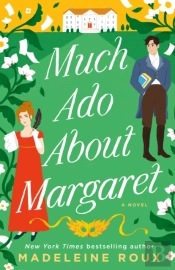 Much Ado About Margaret