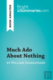 Much Ado About Nothing By William Shakespeare (Book Analysis)