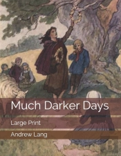 Much Darker Days