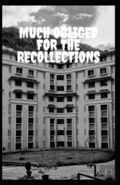 Much Obliged For The Recollections