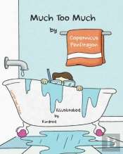 Much Too Much