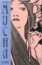 Mucha, La Beauté De L'Art Nouveau