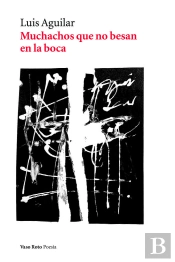 Muchachos Que No Besan En La Boca (Nueva Edición)