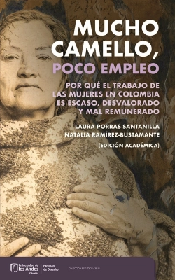 Bertrand.pt - Mucho Camello, Poco Empleo : Por Qué El Trabajo De Las Mujeres En Colombia Es Escaso, Desvalorado Y Mal Remunerado