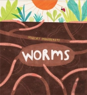 Mucky Minibeasts: Worms