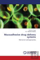 Mucoadhesive Drug Delivery Systems