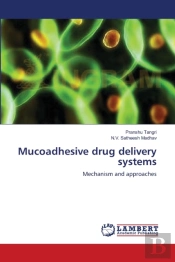 Mucoadhesive Drug Delivery Systems