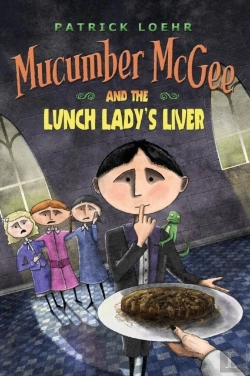 Bertrand.pt - Mucumber Mcgee And The Lunch Lady'S Liver