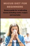 Mucus Diet For Beginners