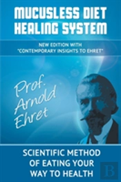 Mucusless Diet Healing System: Scientifi