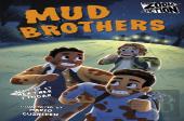 Mud Brothers