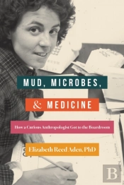 Mud, Microbes, And Medicine
