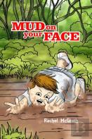 Mud On Your Face