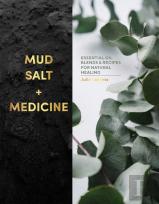Mud, Salt And Medicine