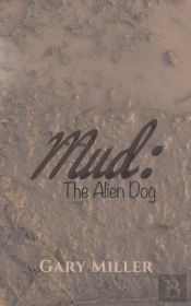 Mud: The Alien Dog