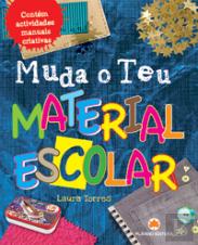 Muda o Teu Material Escolar