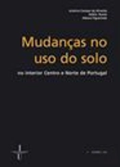 Mudanças no Uso do Solo no interior Centro e Norte de Portugal