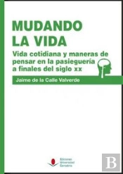 Mudando La Vida. Vida Cotidiana Y Maneras De Pensar En La Pasieguería A Finales Del Siglo Xx