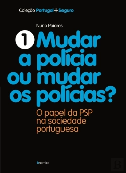 Bertrand.pt - Mudar a Polícia ou Mudar os Polícias