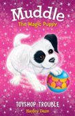 Muddle The Magic Puppy Book 2: Toyshop Trouble