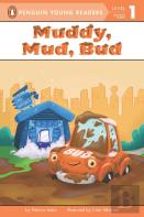 Muddy, Mud, Bud