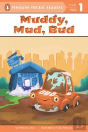 Muddy, Mud, Bud