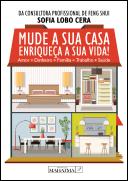 Mude a Sua Casa, Enriqueça a Sua Vida