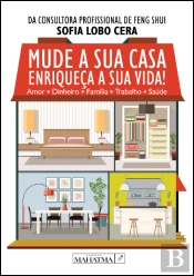 Mude a Sua Casa, Enriqueça a Sua Vida