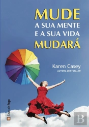Mude a sua Mente e a sua Vida Mudará