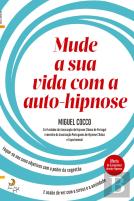 Mude a Sua Vida Com a Auto-Hipnose