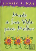 Mude a Sua Vida Para Melhor