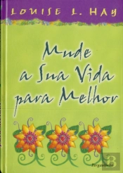 Mude a Sua Vida Para Melhor