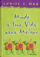 Mude a Sua Vida Para Melhor