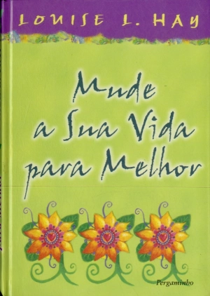 Mude a Sua Vida Para Melhor