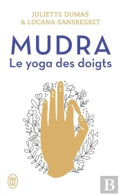 Mudra, Le Yoga Des Doigts